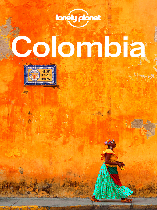 Title details for Colombia Travel Guide by Lonely Planet - Available